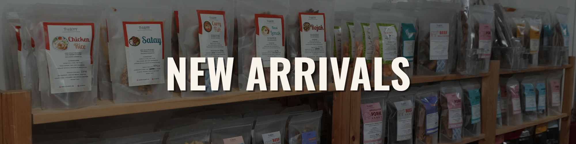 NEW ARRIVALS